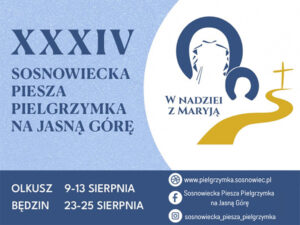XXXIV Sosnowiecka Pielgrzymka na Jasną Górę 2025